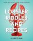 Lobster Riddles and Recipes