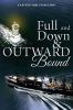 Full and Down & Outward Bound