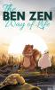 The BEN ZEN Way of Life