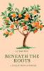 Beneath the Roots