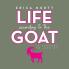 Life According to the GOAT