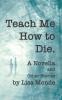 Teach Me How to Die