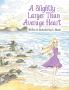 A Slightly Larger Than Average Heart