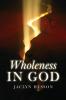 Wholeness in God