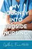 My Journey into Bedside Nursing