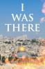 I Was There