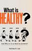What is Healthy?