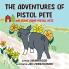 The Adventures of Pistol Pete