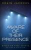 Aware Of Their Presence