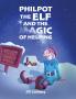 Philpot the Elf and the Magic of Helping