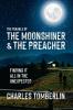 The Parable of The Moonshiner & The Preacher