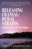 Releasing Cranial/Dural Strains Eliminating the Mystique Second Edition