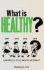 What is Healthy?