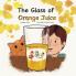 The Glass of Orange Juice