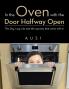 In the Oven with the Door Halfway open