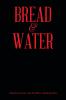Bread & Water
