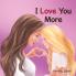 I Love You More