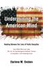 UNDERMINING  THE AMERICAN MIND
