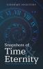 Snapshots of Time & Eternity