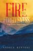 Fire and Forgiveness