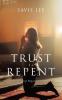 Trust In Repent