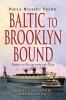 Baltic to Brooklyn Bound