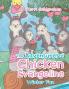 The Adventures of Chicken Evangeline