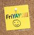 FriYAYS!!!