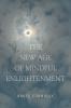 THE NEW AGE OF MINDFUL ENLIGHTENMENT