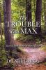 The Trouble With Max