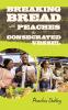 BREAKING BREAD WITH PEACHES THE CONSECRATED VESSEL
