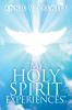 MY HOLY SPIRIT EXPERIENCES