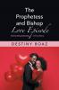 The Prophetess and Bishop Love Episode