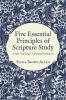 Five Essential Principles of Scripture Study