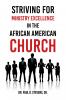 Striving for  Ministry Excellence in the  African American Church