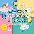 AMAZING CHILDREN'S STORIES