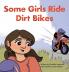 Some Girls Ride Dirt Bikes