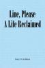 Line Please A Life Reclaimed