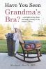 Have You Seen Grandma's Bra?