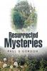Resurrected Mysteries