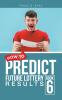 HOW TO PREDICT FUTURE LOTTERY RESULTS