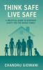 THINK SAFE LIVE SAFE