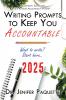 Writing Prompts to Keep You Accountable