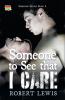 Someone to See that I Care