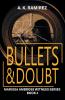 Bullets & Doubt
