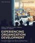 Experiencing Organization Development