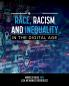 Race Racism and Inequality in the Digital Age