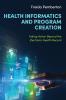 Health Informatics and Program Creation