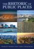 The Rhetoric of Public Places