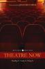 Theatre Now